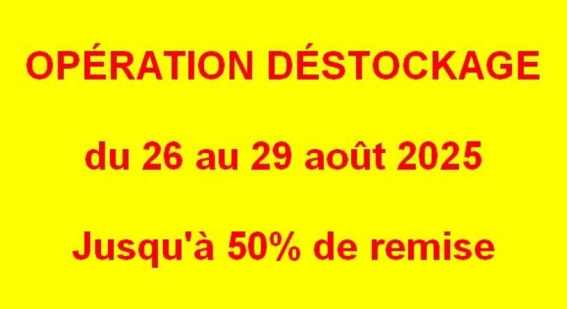 Grand Déstockage à CESSY du 26 au 29 Août 2025